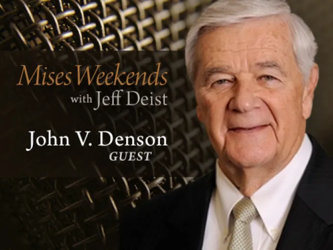 John Denson on Mises Weekends